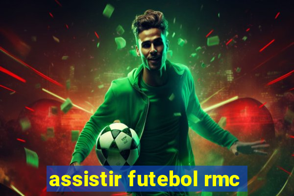 assistir futebol rmc